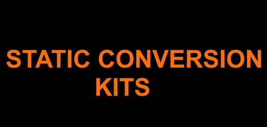 STATIC CONVERSION KITS